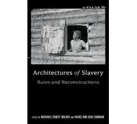Nathaniel Robert Walker Architectures of Slavery (Tascabile)