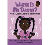 Nathaniel Robinson Ellis Nathalie Dorleans Ellis Where is My Daddy? (Tascabile)