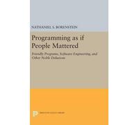 Nathaniel S. Borenstein Programming as if People Mattered (Copertina rigida)