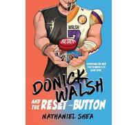 Nathaniel Shea Donick Walsh and the Reset-Button (Copertina rigida)
