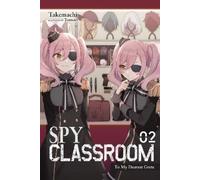 Nathaniel Thrasher Takemachi Tomari Ta Spy Classroom, Vol. 2 (light (Tascabile)