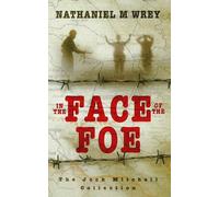 Nathaniel Wrey In the Face of the Foe (Tascabile)