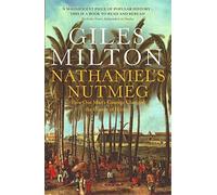 Nathaniel's Nutmeg New edition by Giles Milton (1999) Paperback