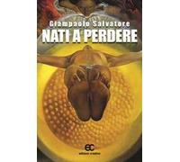 Nati a perdere
