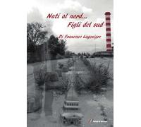 Nati al nord... figli del sud