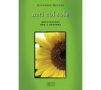Nati col sole. Meditazioni per i giovani