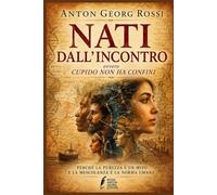 Nati dall’incontro, ovvero Cupido non ha confini: Perché la purezza è un mito e la mescolanza è la norma umana