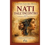 Nati dall’incontro, ovvero Cupido non ha confini: Perché la purezza è un mito e la mescolanza è la norma umana
