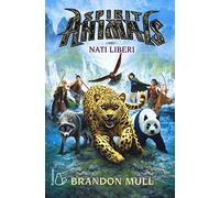 Nati liberi. Spirit animals (Vol. 1)