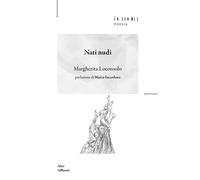 Nati nudi - Loconsolo Margherita