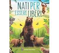 Nati per essere liberi