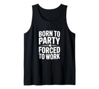 Nati per Festeggiare Costretti a Lavorare Canotta