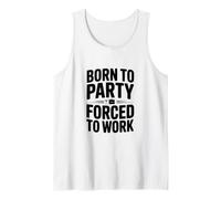 Nati per Festeggiare Costretti a Lavorare Canotta