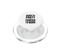 Nati per festeggiare costretti a lavorare PopSockets PopGrip per MagSafe