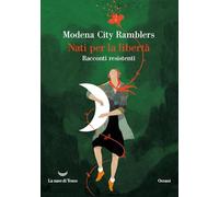 Libri Modena City Ramblers - Nati Per La Liberta. Racconti Resistenti