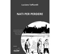 Nati per perdere