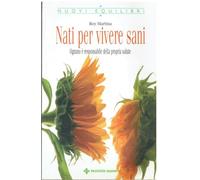 Nati per vivere sani. Ognuno è responsabile della propria salute