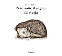 Nati sotto il segno del riccio