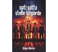 Nati sotto Stelle Bugiarde: Il Destino ci voleva in ginocchio. Restammo in piedi. A ridere.