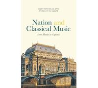 Nation and Classical Music: From Handel to Copland: 4
