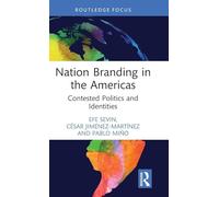Nation Branding in the Americas: Contested Politics and Identities