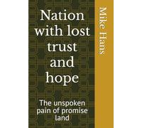 Nation with lost trust and hope: The unspoken pain of promise land