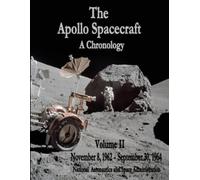 National Aeronautics and Administra The Apollo Spacecraft - A Chrono (Tascabile)