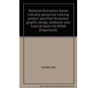 National Animation Game Industry personnel training project specified Illustrator graphic design textbook case Tutorial (with CD-ROM) (Paperback)