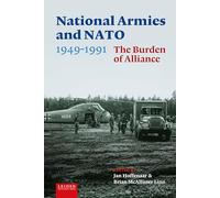 National Armies and NATO, 1949-1991: The Burden of Alliance