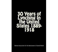 National Association for Colored People 30 Years of Lynching (Tascabile)