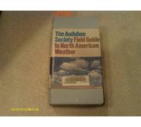 National Audubon Society Field Guide to North American Weather