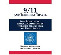 National Comm on Terrorist Attacks 9/11 and Terrorist Travel (Tascabile)