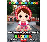 National Costume Russia Coloring Book for kids Age 3-12: 25 Fun and National Costume Russia Illustrations for boys and girls