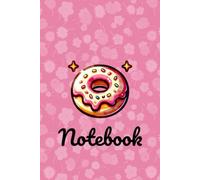 National Donuts Day Notebook Journal for donuts Lovers: Kawaii Donut 6x9 Inches Lined Pages Notebook