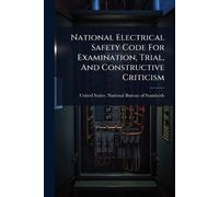 National Electrical Safety Code For Examination, Trial, And Construc (Tascabile)