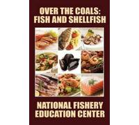 National Fishery Education Center Over the Coals (Tascabile)