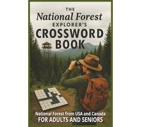 National Forest Explorer's Crossword Book Forest from USA and Canada: Easy to Read Print about Parks around the world and More | 6x9 inches, 120 Pages ... Gift for Vacation, Holiday, Birthday, Party