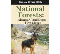 National Forests - Always A Trail Dog's First Choice: 2