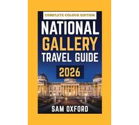 National Gallery Travel Guide: Explore Timeless Treasures In London’s Core
