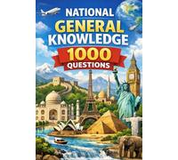National General Knowledge 1000 Questions: General knowledge