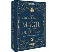 National Geogra Das große Buch der Magie und des Okkulten: Eine visu (Tascabile)