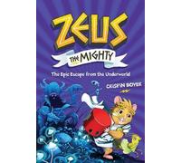 National Geogra Zeus the Mighty: The Epic Escape from the Und (Copertina rigida)