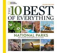 National Geograp The 10 Best of Everything National Parks, 2nd Edit (Tascabile)