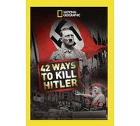 National Geographic: 42 Ways to Kill Hitler