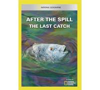 After the Spill: The Last Catch (DVD)