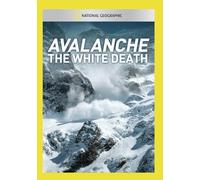 National Geographic: Avalanche - The White Death