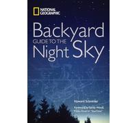 National Geographic Backyard Guide to the Night Sky