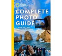 National Geographic Complete Photo Guide (Copertina rigida)