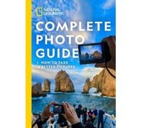 National Geographic Complete Photo Guide (Copertina rigida)