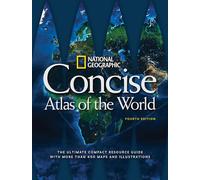 National Geographic Concise Atlas of the World, 4th Edition [Lingua inglese]: The Ultimate Compact Resource Guide with More Than 450 Maps and Illustrations